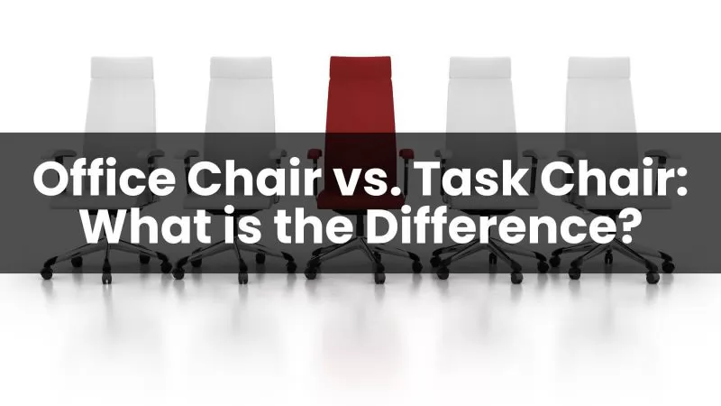 Office Chair vs. Task Chair: What is the Difference?